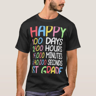 Happy 100 Days Of School 1st Grade Student Teacher T-Shirt