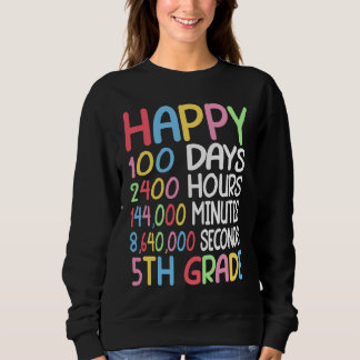 Happy 100 Days Of School 5th Grade Student Math Te Sweatshirt