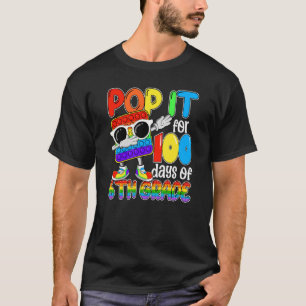 Happy 100 Days Of School 6th Grade 100th Pop it Bo T-Shirt