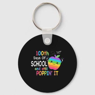 Happy 100 Days Of School And Still Poppin 100th Da Key Ring