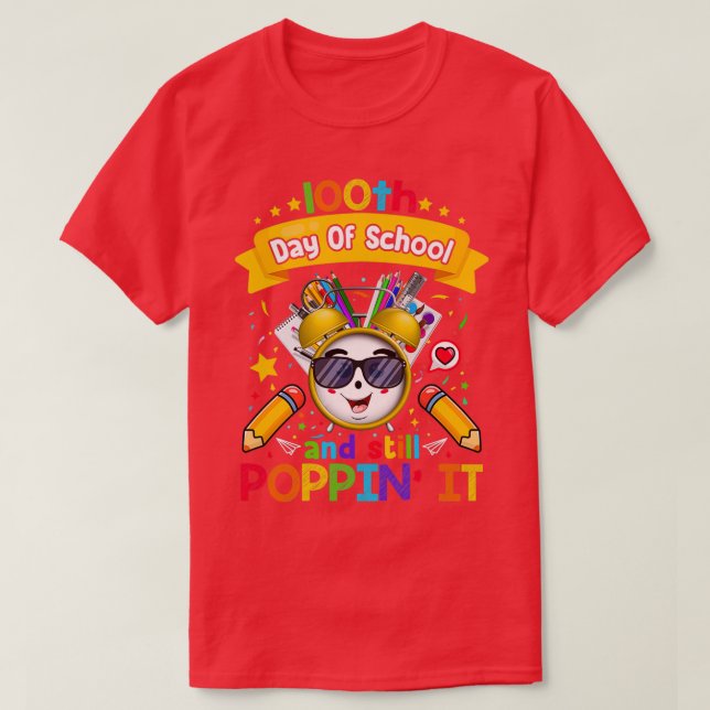 Happy 100 Days Of School And Still Poppin Cute Hil T-Shirt (Design Front)