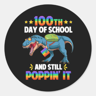 Happy 100 Days Of School And Still Poppin It 100th Classic Round Sticker
