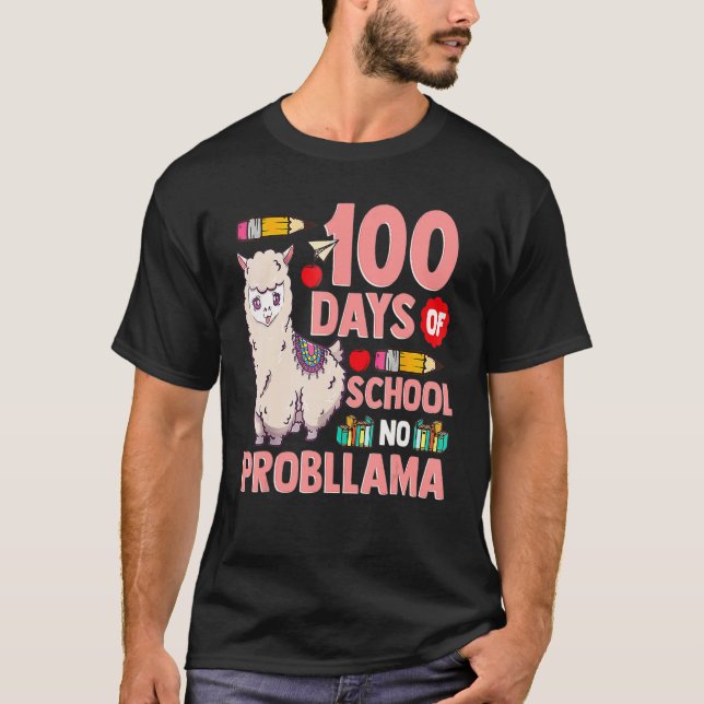 Happy 100 Days Of School No Probllama Llama 100th  T-Shirt (Front)