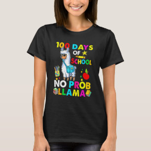 Happy 100 Days Of School No Probllama Llama 100th T-Shirt