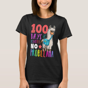 Happy 100 Days Of School No Probllama Llama 100th T-Shirt