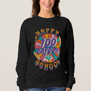 Happy 100 Days Of School Retro Groovy 100 Days Sweatshirt