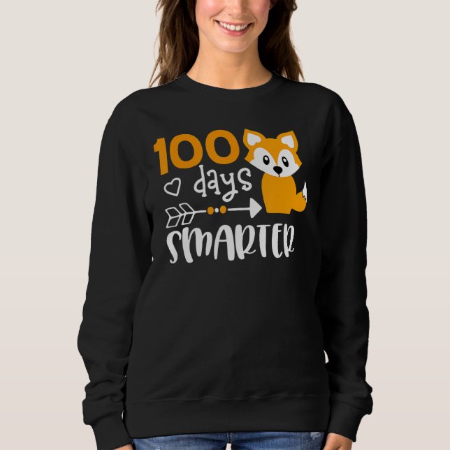 Happy 100 Days Of School Smarter Cute Fox Teacher  Sweatshirt (Front)