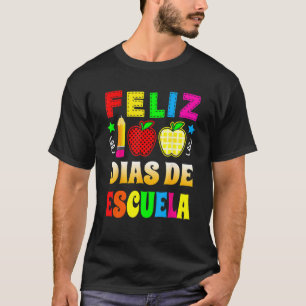 Happy 100 Days Of School Spanish Feliz 100 Dias De T-Shirt