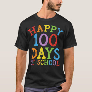 Happy 100 Days Of School T-Shirt