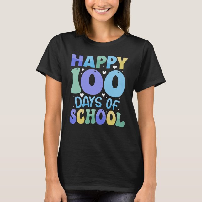 Happy 100 Days Of School  T-Shirt (Front)