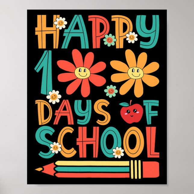 Happy 100 Days Of School Teacher Student 100th Day Poster (Front)