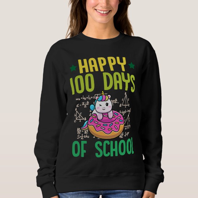 Happy 100 Days Of School Unicorn Donut Math Teache Sweatshirt (Front)
