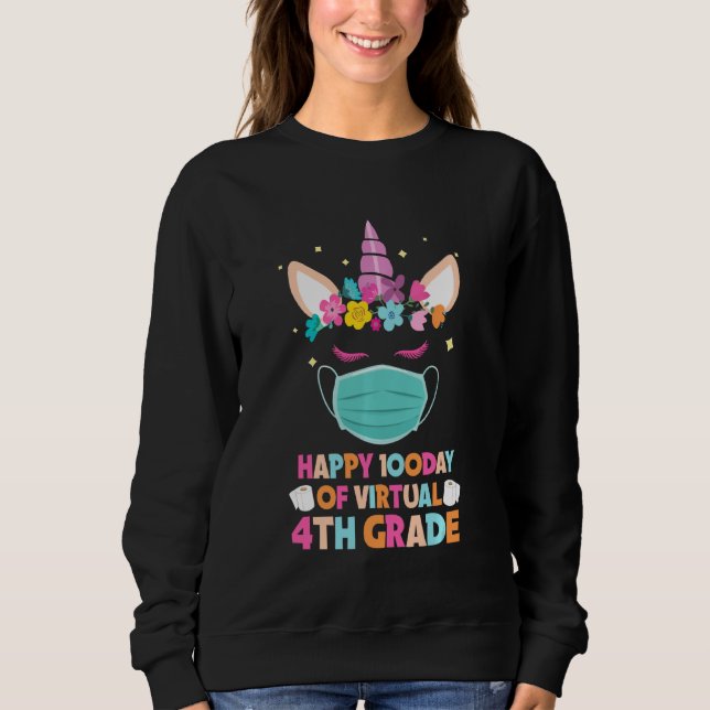 Happy 100 Days Of Virtual 4th Grade Kids Teacher S Sweatshirt (Front)