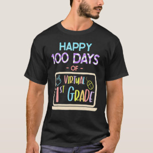 Happy 100 Days Of Virtual First Grade 100th Day Of T-Shirt