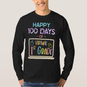 Happy 100 Days Of Virtual First Grade 100th Day Of T-Shirt