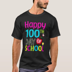 Happy 100 Th Day Of School 2023 T-Shirt