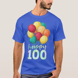 Happy 100 Year Old Colourful Balloons 100th Birthd T-Shirt