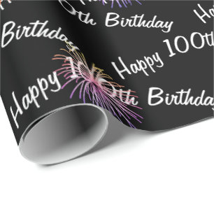 Happy 100th Birthday fireworks on black Wrapping Paper