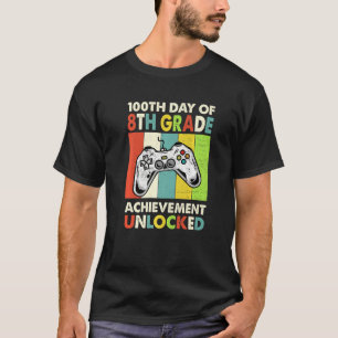 Happy 100th Day Of 8th Grade Achievement Unlocked T-Shirt