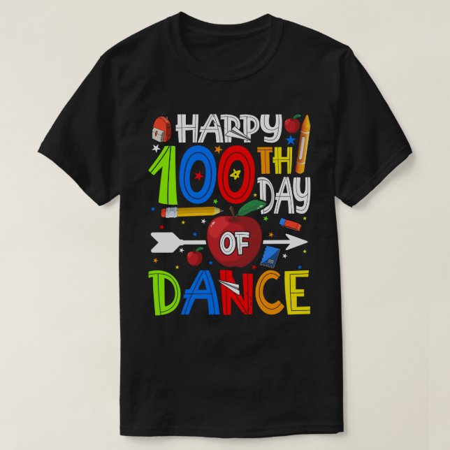Happy 100th Day of dance Teacher or Student T-Shir T-Shirt (Design Front)