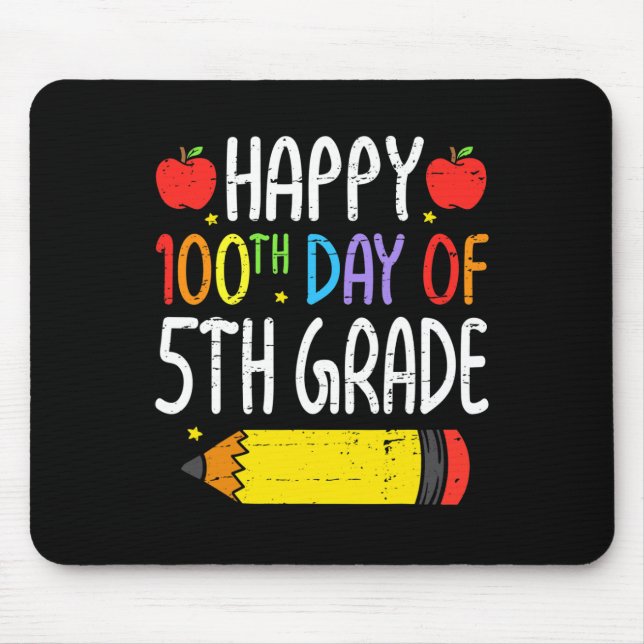 Happy 100th Day Of Fifth grade Teacher Students 10 Mouse Pad (Front)
