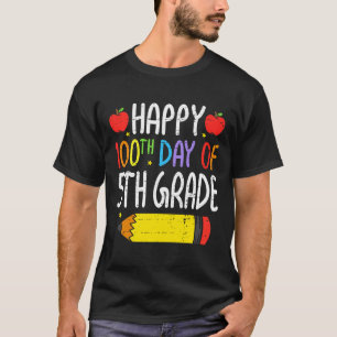 Happy 100th Day Of Fifth grade Teacher Students 10 T-Shirt