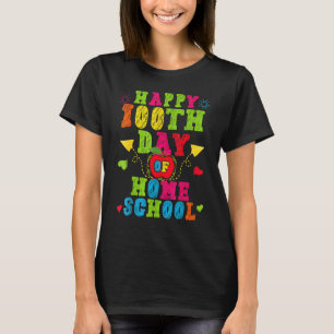 Happy 100th Day Of Home School Teacher 100 Days_1 T-Shirt
