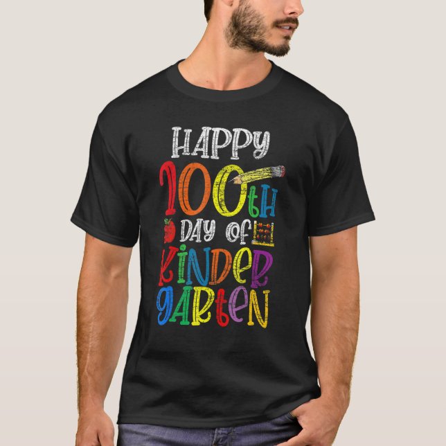 Happy 100th Day Of Kinder Garten 100 Days Of Schoo T-Shirt (Front)
