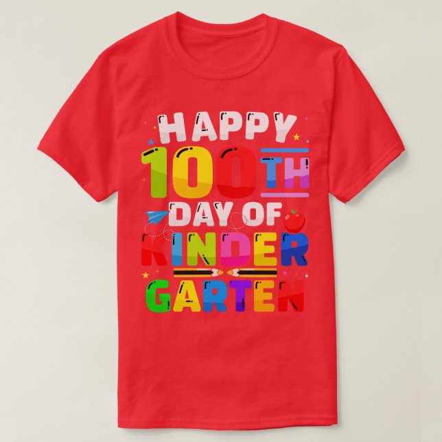 Happy 100th day of kindergarten 100 days for teach T-Shirt (Design Front)