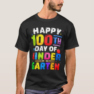 Happy 100th Day Of Kindergarten 100 Days For Teach T-Shirt