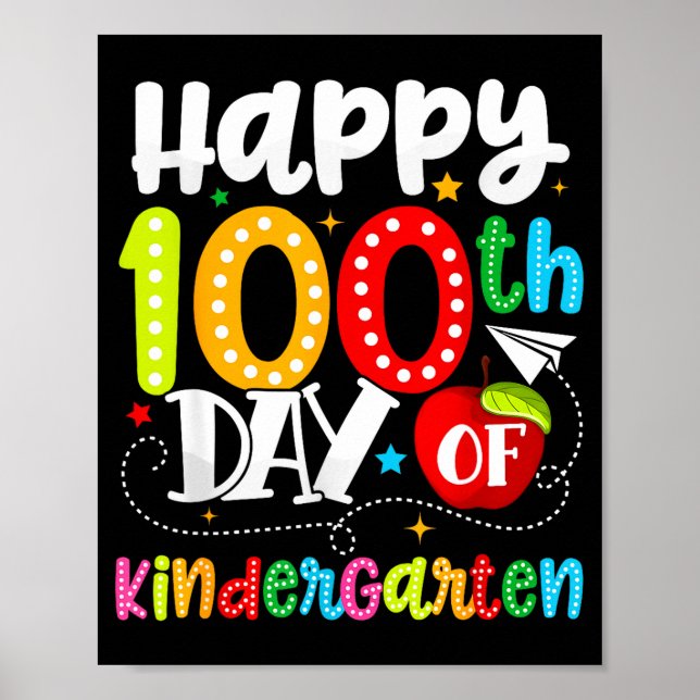Happy 100th Day Of Kindergarten Funny Teachers Stu Poster (Front)
