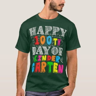 Happy 100th Day of Kindergarten Funny Teaching Stu T-Shirt