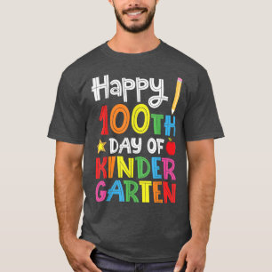 Happy 100th Day of Kindergarten Gift for Teacher o T-Shirt