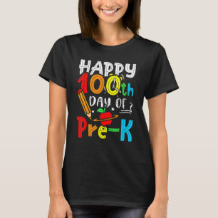 Happy 100th Day Of Pre K Teacher 100 Days School 4 T-Shirt