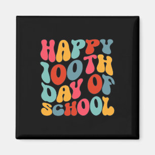 Happy 100th Day Of Schook Retro 100 Days Teacher B Magnet