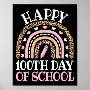 Happy 100th Day Of School 100 Days Leopard Rainbow Poster