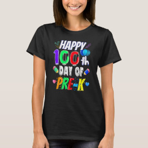 Happy 100th Day Of School 100 Days Of Pre K Teache T-Shirt