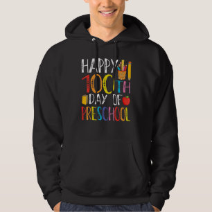 Happy 100th day of School  100 days of Preschool T Hoodie