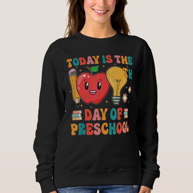 Happy 100th day of School  100 days of Preschool T Sweatshirt (Front)