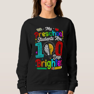 Happy 100th Day Of School 100 Days Of Preschool Te Sweatshirt