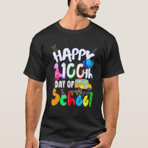 Happy 100th Day Of School  100 Days Of School Teac T-Shirt