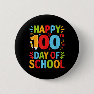Happy 100th Day Of School 100 Days Of School Teach 6 Cm Round Badge