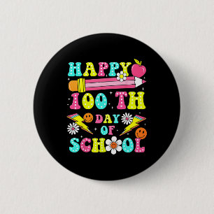 Happy 100th Day Of School 100 Days Of School Teach 6 Cm Round Badge