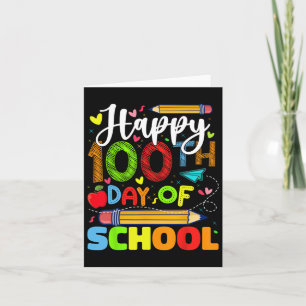 Happy 100th Day Of School 100 Days Of School Teach Card