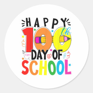 Happy 100th Day Of School 100 Days Of School Teach Classic Round Sticker