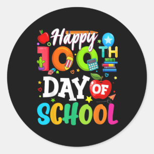 Happy 100th Day Of School 100 Days Of School Teach Classic Round Sticker