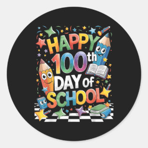 Happy 100th Day Of School 100 Days Of School Teach Classic Round Sticker