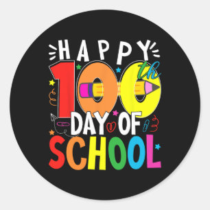 Happy 100th Day Of School 100 Days Of School Teach Classic Round Sticker