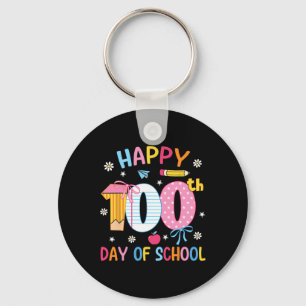 Happy 100th Day Of School 100 Days Of School Teach Key Ring