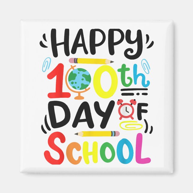 Happy 100th Day of School 100 Days of School Teach Magnet (Front)